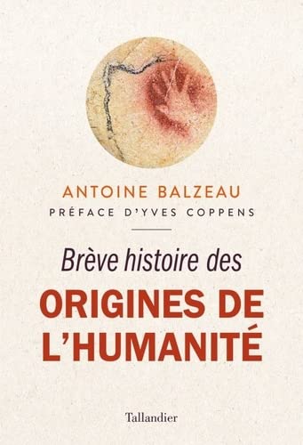 BRÈVE HISTOIRE DES ORIGINES DE L'HUMANITÉ