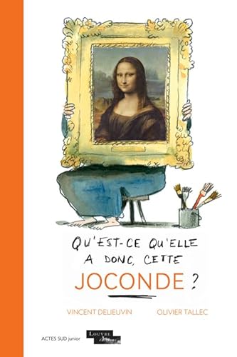 QU'EST-CE QU'ELLE A DONC, CETTE JOCONDE ?