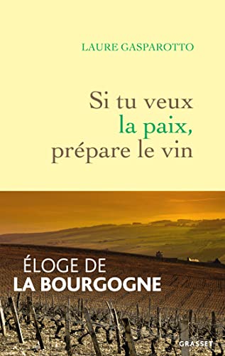 SI TU VEUX LA PAIX, PRÉPARE LE VIN